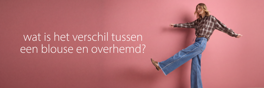 Wat is het verschil tussen een blouse en overhemd?